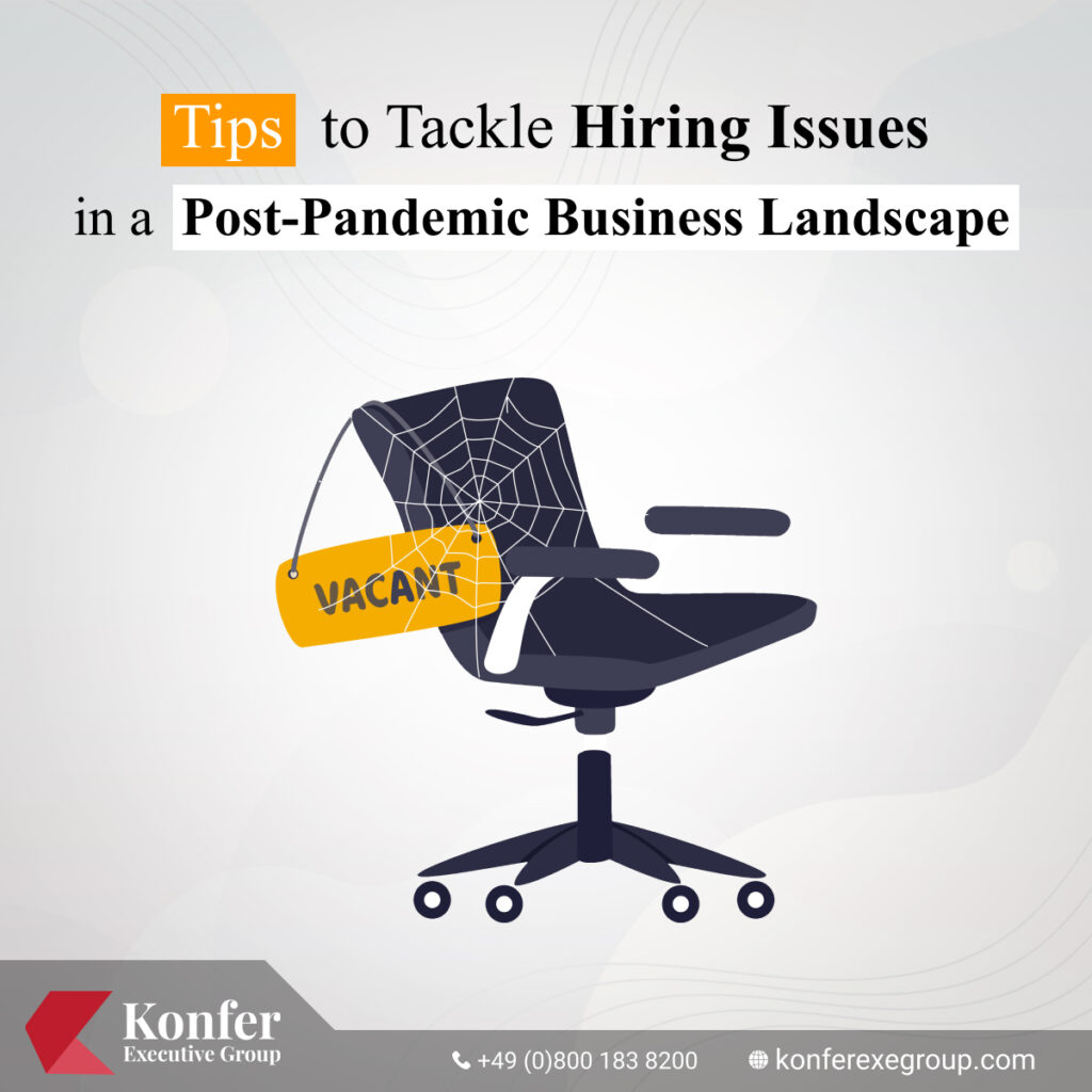 Tips to Tackle Hiring Problems in Post-Pandemic