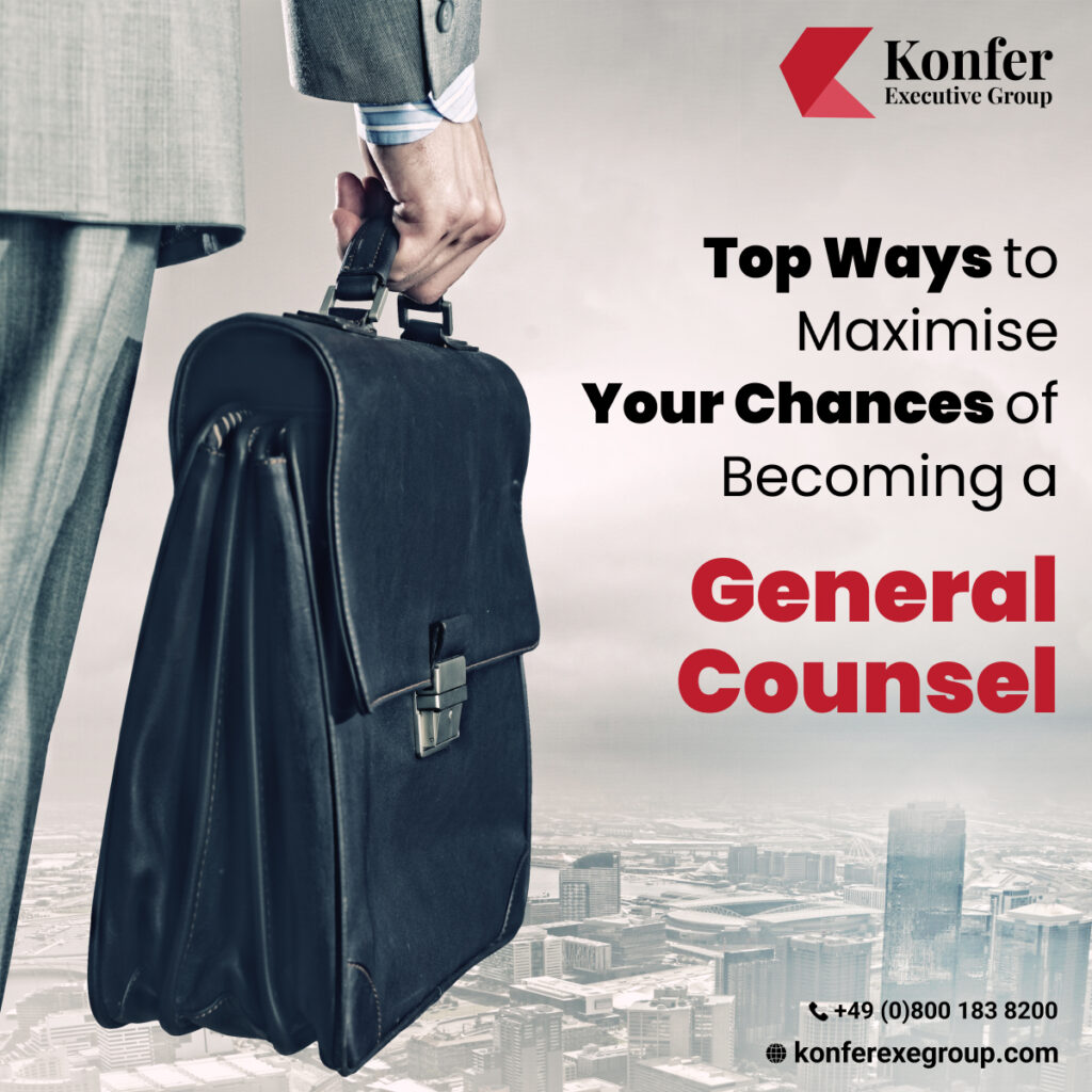Top Ways to Maximise Your Chances of Becoming a General Counsel