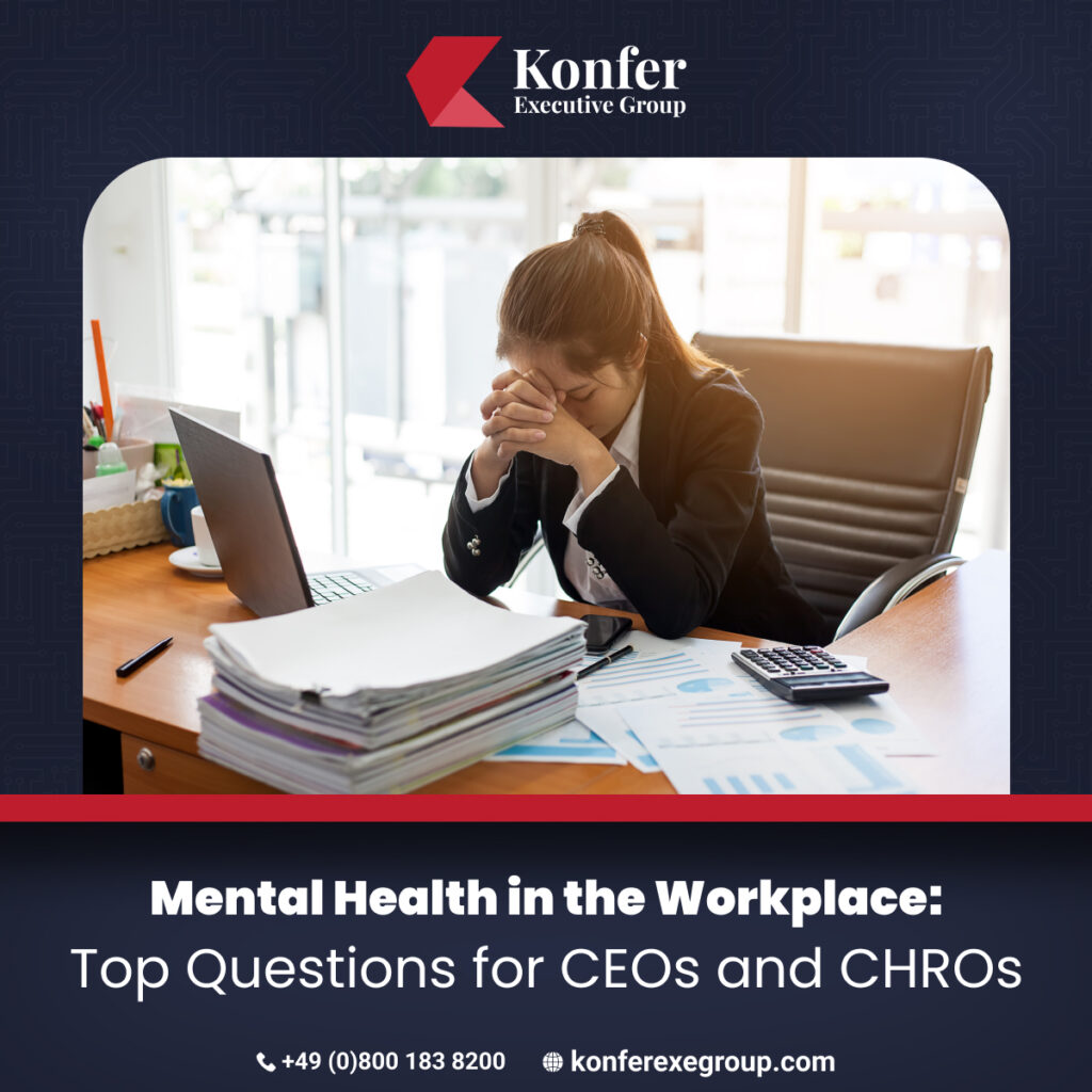 Mental Health in the Workplace: Top Questions for CEOs and CHROs