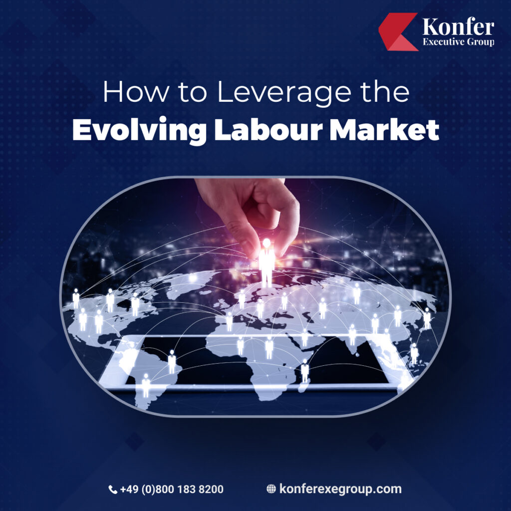 How to Leverage the Evolving Labour Market 